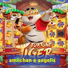 amiichan e angelix